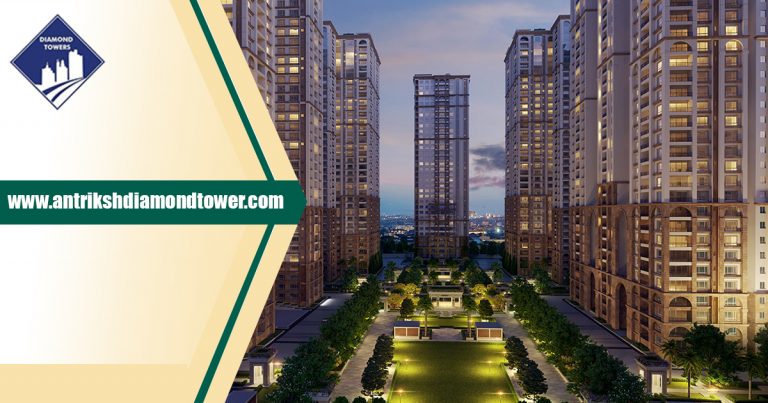 Antriksh Diamond Towers – Ultimate Destination To Own Your Dream House