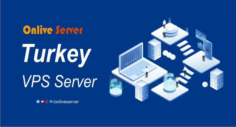 Top Quality, Affordable Price Turkey VPS Server from OnliveServer