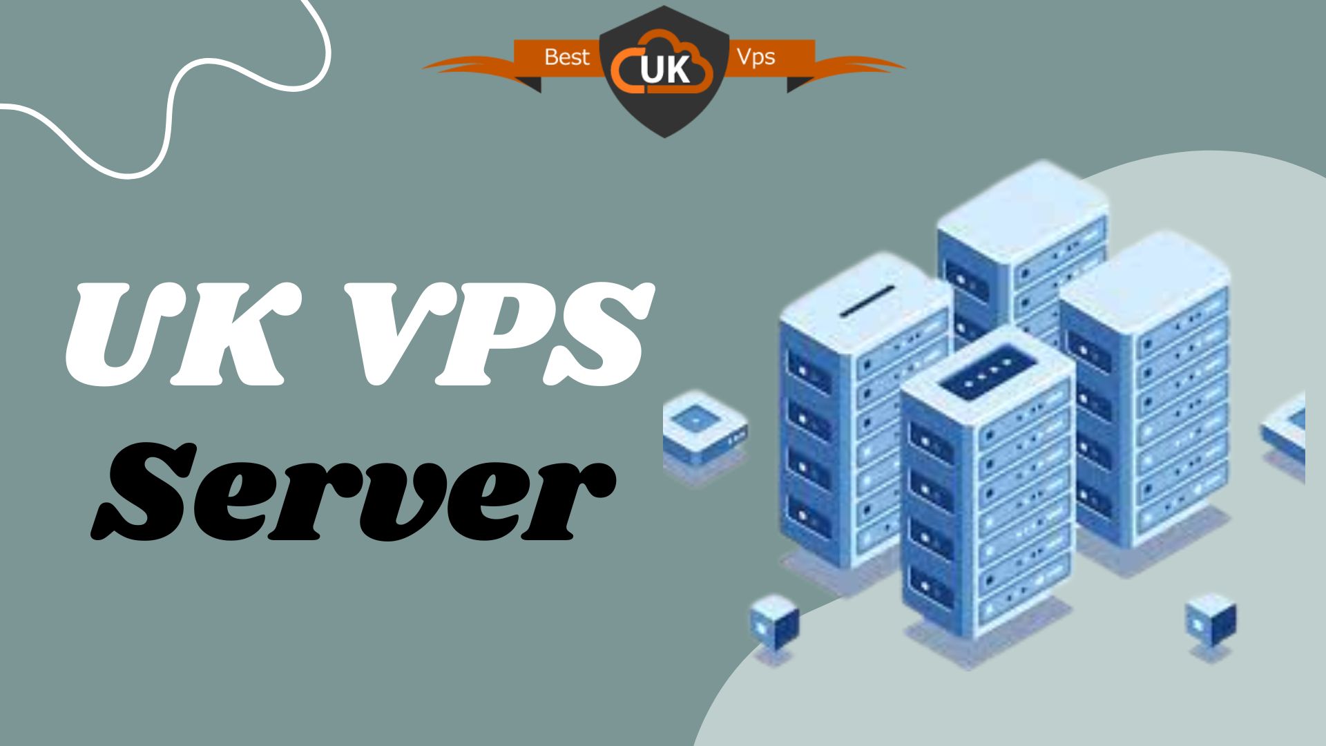 Powerful and Affordable UK VPS Server by Best UK VPS