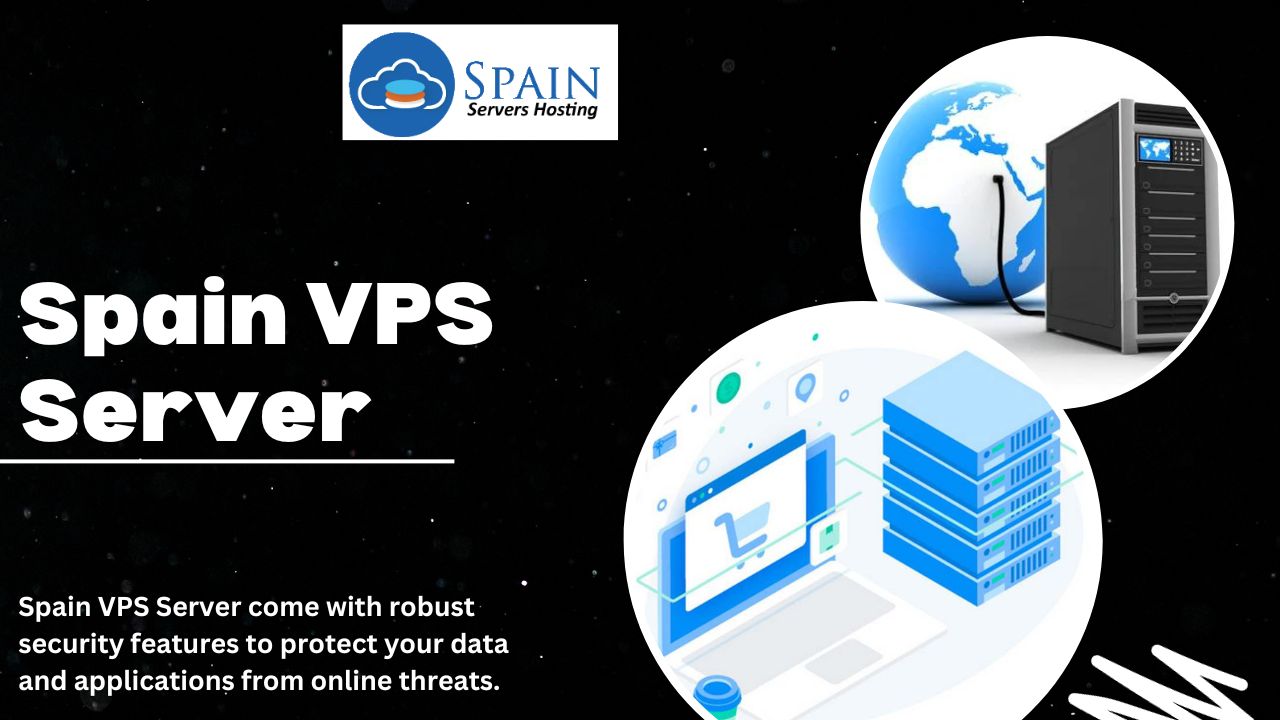 Experience Lightning-Fast Performance with Spain VPS Server